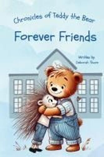 Chronicles Of Teddy The Bear-Forever Friends Paperback Book By Deborah Share