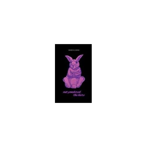 Out Pondered The Hare Paperback Book By Steven W Simon