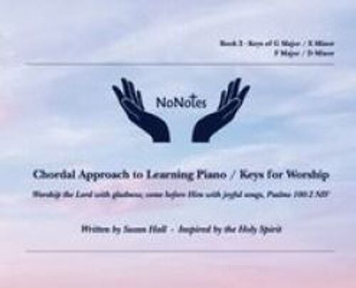 Nonotes Book 2: Chordal Approach To Learning Piano/Keys For Worship Paperback By Susan Hall
