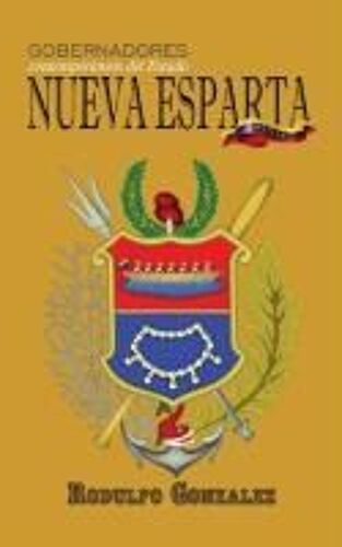 Gobernadores Contemporáneos Del Estado Nueva Esparta Paperback Book By Rodulfo Gonzalez