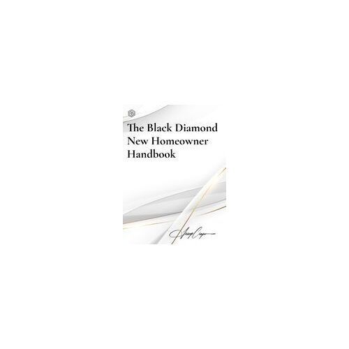 The Black Diamond New Homeowner Handbook Paperback By Jessop Crapo