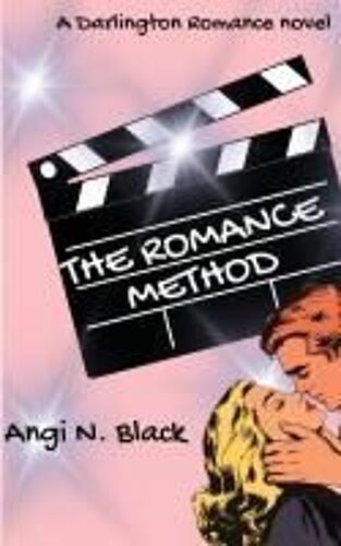 The Romance Method: A Darlington Romance Paperback Book By Angi N. Black