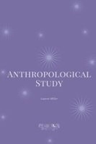 Anthropological Study Paperback Book By Lauren Miller