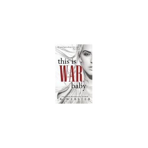 This Is War, Baby Paperback Book By K Webster