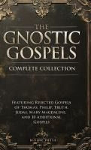 The Gnostic Gospels Complete Collection Paperback Book By Divine Press