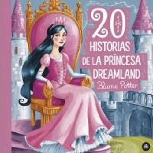 20 Historias De La Princesa Dreamland Paperback Book By Blume Potter