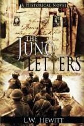 The Juno Letters Paperback Book By L.W. Hewitt