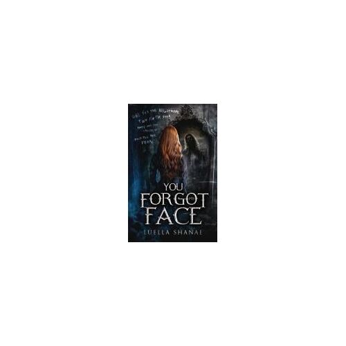 You Forgot My Face Paperback Book By Luella Shanae