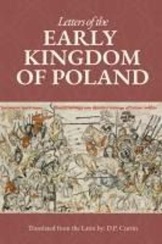 Letters Of The Early Kingdom Of Poland Paperback Book