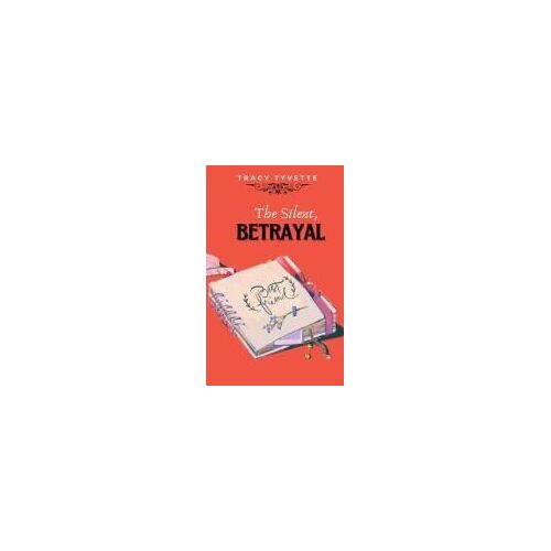 The Silent Betrayal Paperback Book By Tracy Tyvette