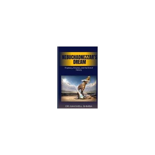 Nebuchadnezzar's Dream Paperback Book By Maxwell Shimba