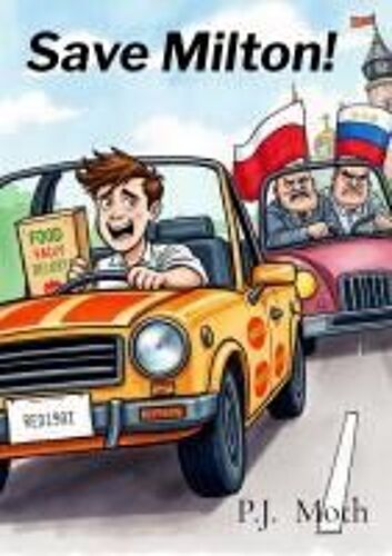 Save Milton! Paperback Book By P.J. Moth