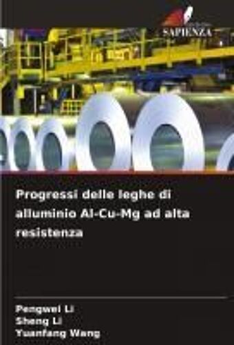 Progressi Delle Leghe Di Alluminio Al-Cu-Mg Ad Alta Resistenza