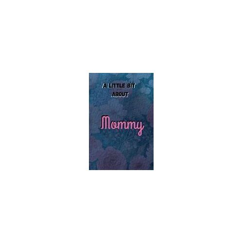 A Little Bit About Mommy Paperback Book By Jamoal Hamilton