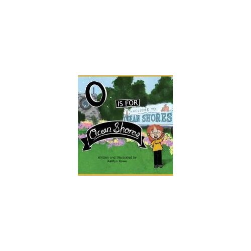O Is For Ocean Shores Paperback Book By Kaitlyn Rowe