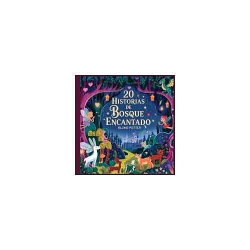 20 Historias De Bosque Encantado Paperback Book By Blume Potter