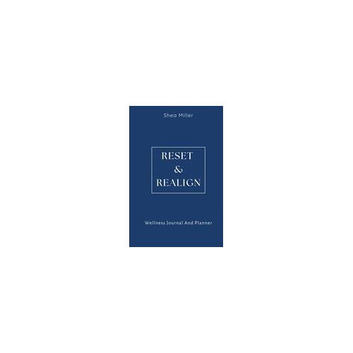 Reset & Realign Paperback Book By Shea Miller