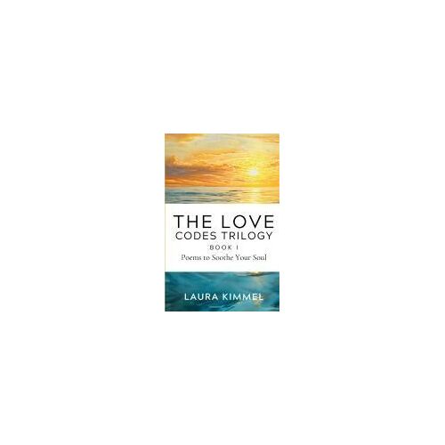 The Love Codes Trilogy: Book I Paperback By Laura Kimmel