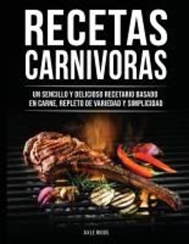 Recetas Carnivoras Paperback Book By Axle Riggs