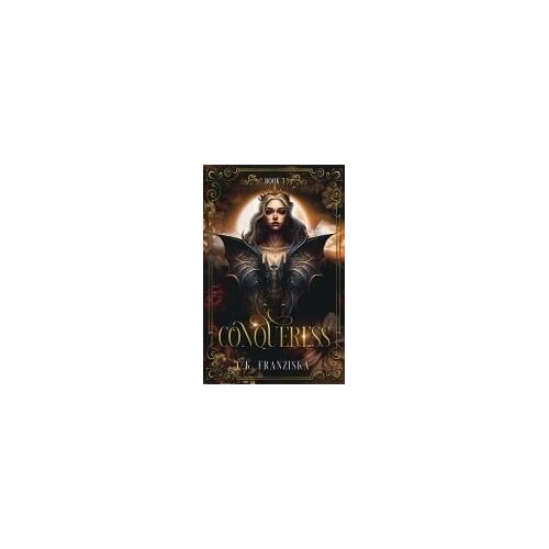 Conqueress (The Crymzon Chronicles Book 3) Paperback By C.K. Franziska