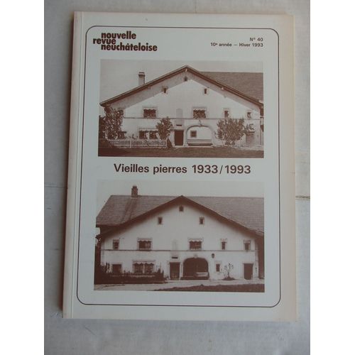 Nouvelle Revue Neuchâteloise N°40: Vieilles Pierres 1933/1993