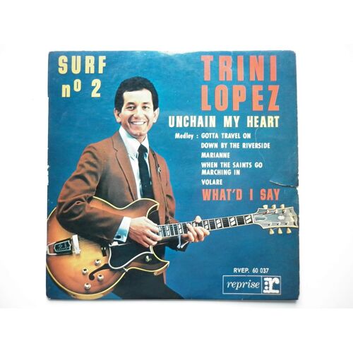 Trini Lopez ‎/ Surf 45tours Ep Vinyle N°2 Unchain My Heart 45 Tr/Min Trini Lopez ‎/ Surf (Artiste) Format : Album Vinyle