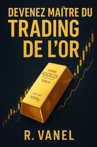 Devenez Maitre Du Trading De L'or