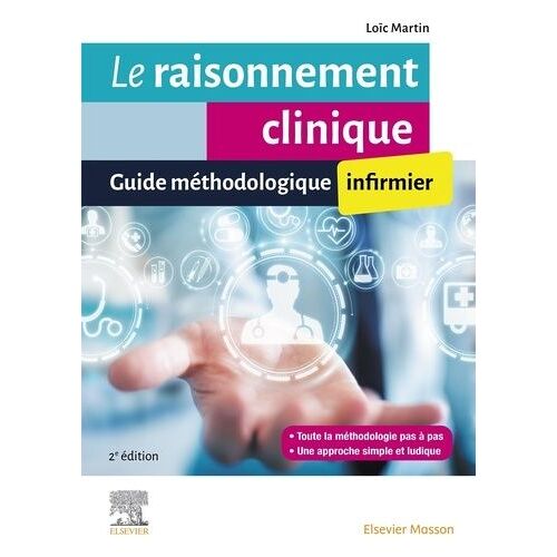Le Raisonnement Clinique Infirmier - Guide Méthodologique Infirmier
