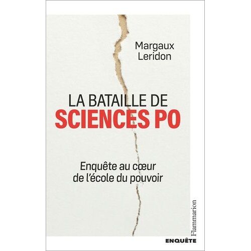 La Bataille De Sciences Po - Enquête Au Coeur De L'école Du Pouvoir