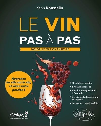 Le Vin Pas À Pas - Apprenez Les Clés Sur Le Vin Et Vivez Votre Passion !
