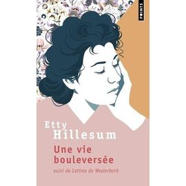 Une Vie Bouleversée - Journal 1941-1943 - Suivi De Lettres De Westerbork