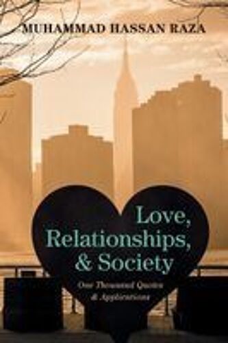 Love, Relationships, And Society Paperback Book By Muhammad Hassan Raza