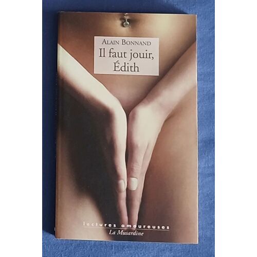 Il Faut Jouir Edith (Alain Bonnand)