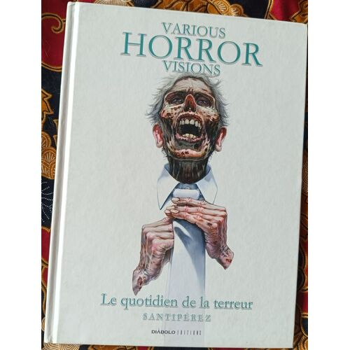 Various Horror Visions. Storie Di Terrore Quotidiano