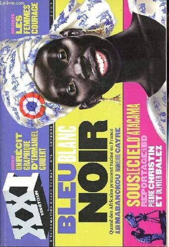 Xxi N°8 - Bleu, Blanc, Noir - La République Indigène - Le Crayon De Dieu N A Pas De Gomme - Au Bonheur De La Rue Des Rigoles - Terminus, Station Collinée - Albanie, La Loi De La Vengeance - Naples Sous Terre - Des Nouvelles D Alain - Etc.