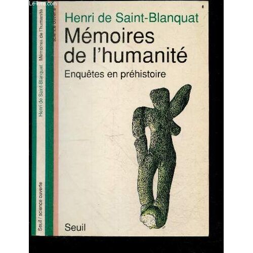 Memoires De L Humanite - Enquetes En Prehistoire - Collection Science Ouverte - Y A T Il Eu Des Premiers Hommes?, La Fin Des Neandrtaliens, Les Routes Du Silex, 20 Ans Chez Les Magdaleniens, L Enigme Des Premiers Paysans, Les Moissons De La Prehistoire...