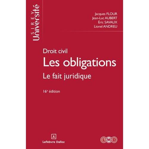 Droit Civil - Les Obligations 16ed - Le Fait Juridique