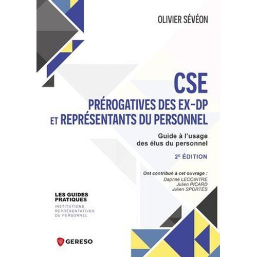 Cse : Prérogatives Des Ex-Dp Et Représentants De Proximité