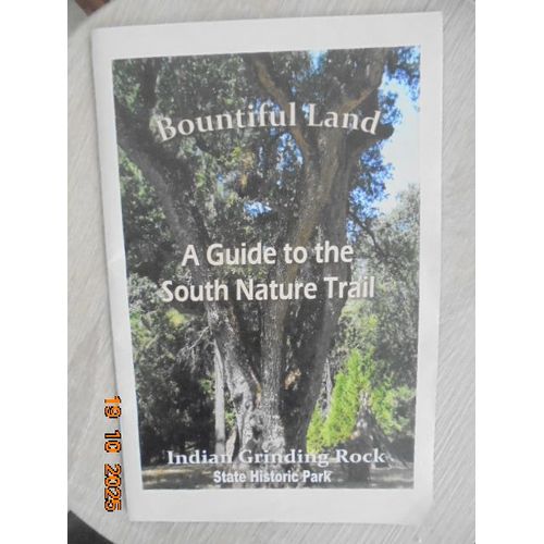 Bountiful Land - A Guide To The South Nature Trail, Indian Grinding Rock State Historic Park