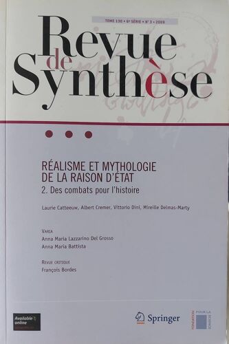 Revue De Synthèse Tome 130 N°3 ( 2009 )- Réalisme Et Mythologie De La Raison D'État Volume 2. Des Combats Pour L'Histoire