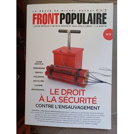 Le Droit À La Sécurité. Contre L'Ensauvagement. Revue De Michel Onfray. Front Populaire.