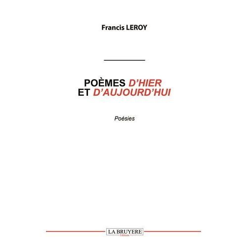 Poèmes D'hier Et D'aujourd'hui