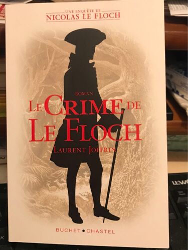 Le Crime De Le Floch - De Laurent Joffrin - Une Enquête De Nicholas Le Floch .