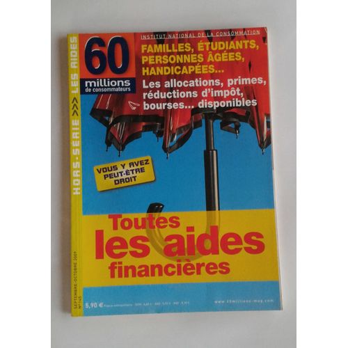 60 Millions De Consommateurs - Hors-Série N° 145 / Toutes Les Aides Financières / Sept-Oct 2009