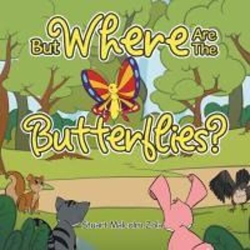 But Where Are The Butterflies? Paperback Book By Stuart Malcolm Zola