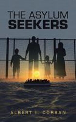 The Asylum Seekers Paperback Book By Albert I. Corban