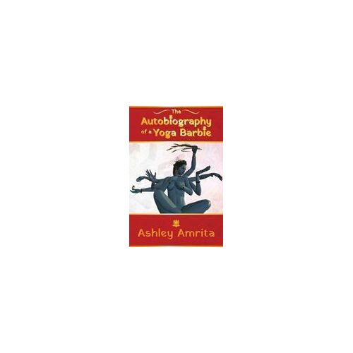 The Autobiography Of A Yoga Barbie Paperback Book By Ashley Amrita