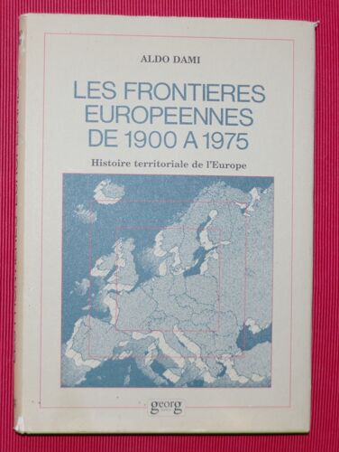 Les Frontières Européennes De 1900 À 1975, Histoire Territoriale De L'Europe