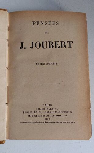 Pensées, Maximes Et Essais  De Joubert. Édition Complète. Paris Librairie Académique Perrin Et Cie. 1928