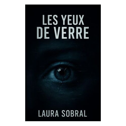Les Yeux De Verre